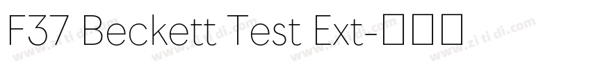F37 Beckett Test Ext字体转换 F37 Beckett Test Ext字体转换